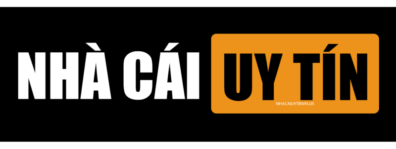 NHÀ CÁI UY TÍN 2025