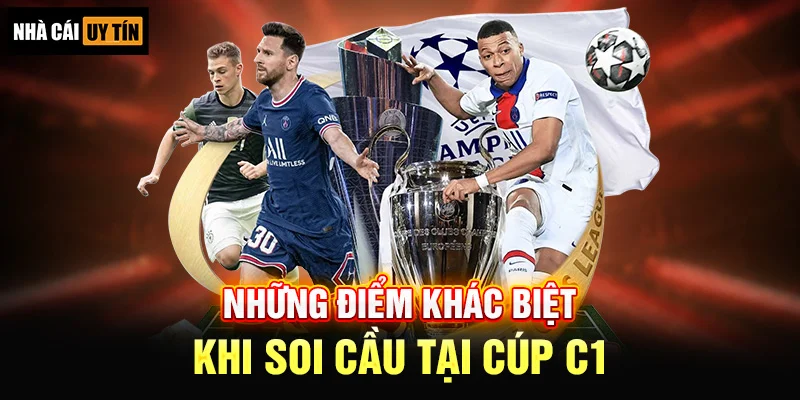 Những Điểm Khác Biệt Khi Soi Cầu Tại Cúp C1